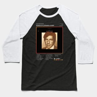 Leonard Cohen - Songs Of Leonard Cohen Tracklist Album Baseball T-Shirt